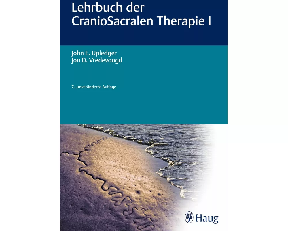 Lehrbuch der CranioSacralen Therapie I