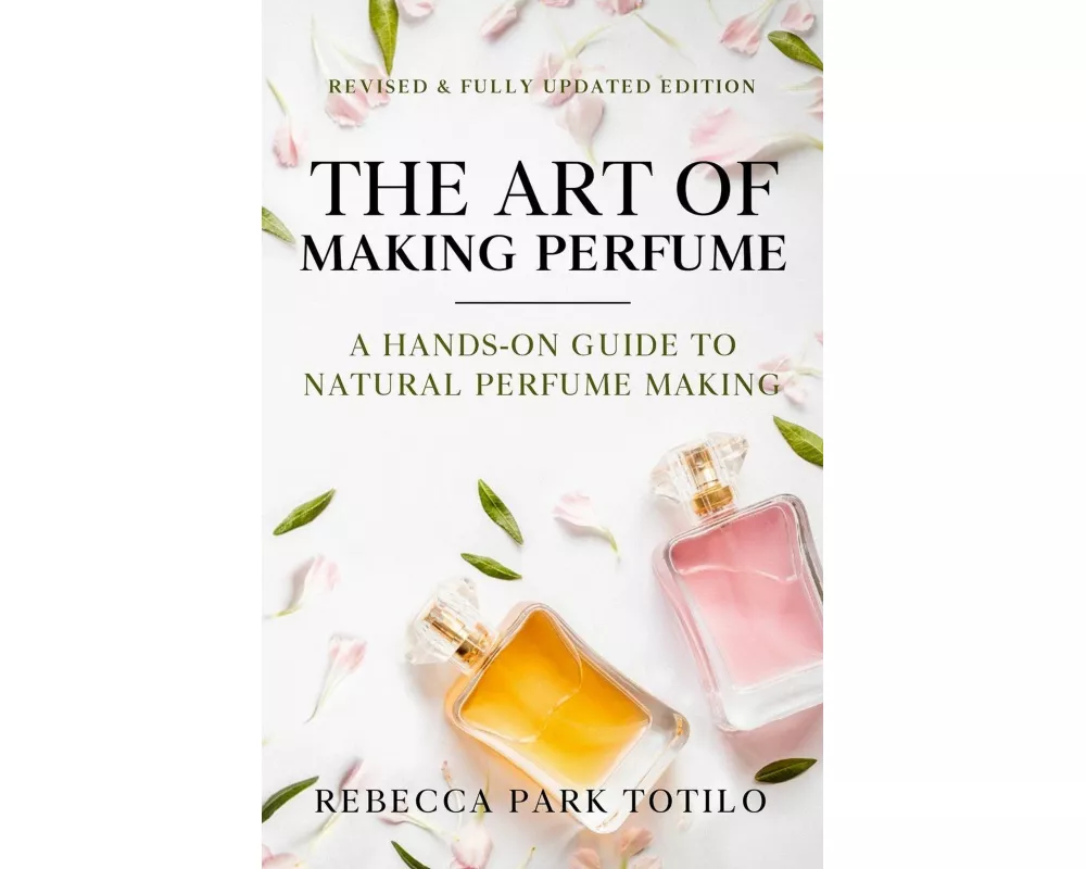 The Art of Making Perfume