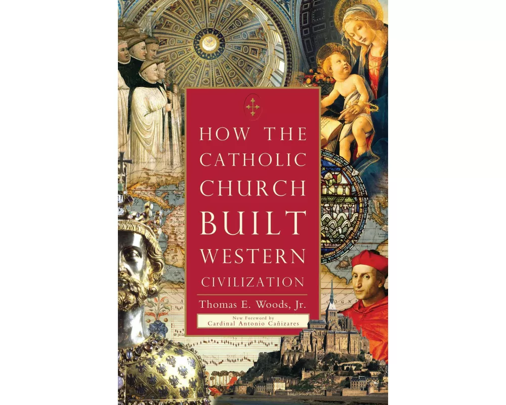 How the Catholic Church Built Western Civilization