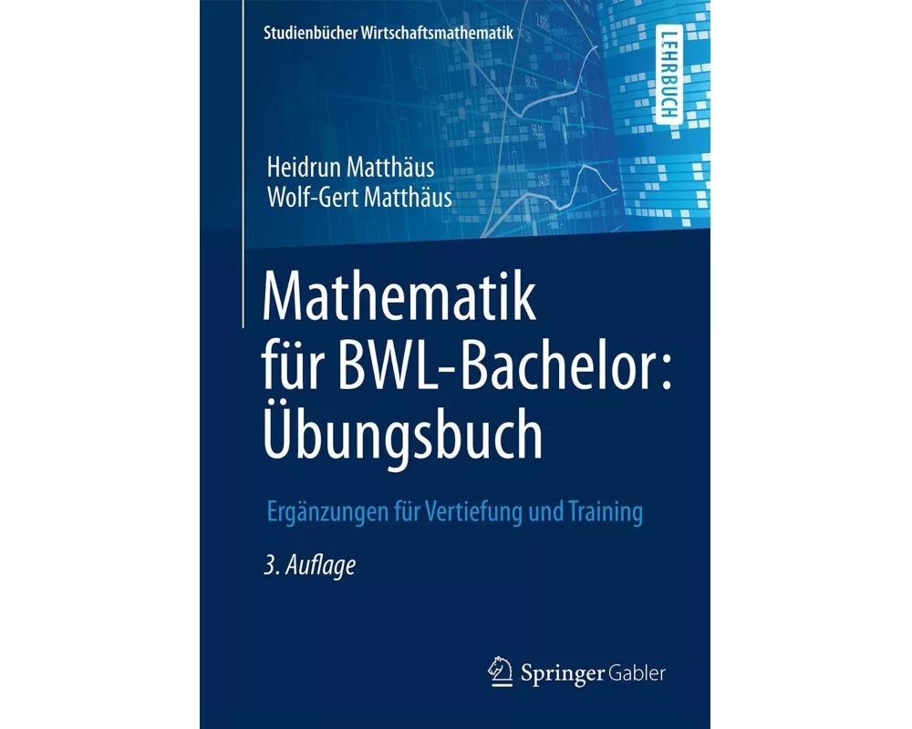 Mathematik für BWL-Bachelor: Übungsbuch