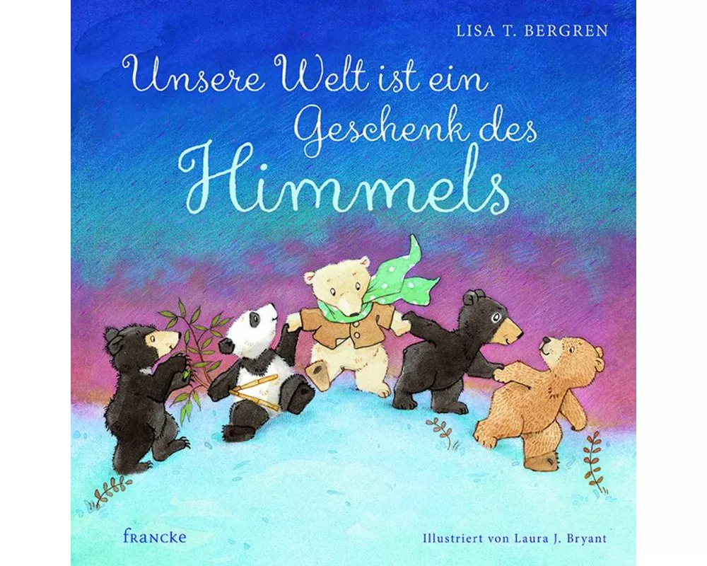 Unsere Welt ist ein Geschenk des Himmels