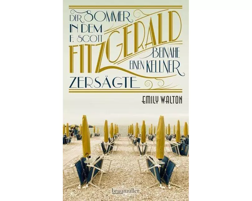 Der Sommer, in dem F. Scott Fitzgerald beinahe einen Kellner zersägte