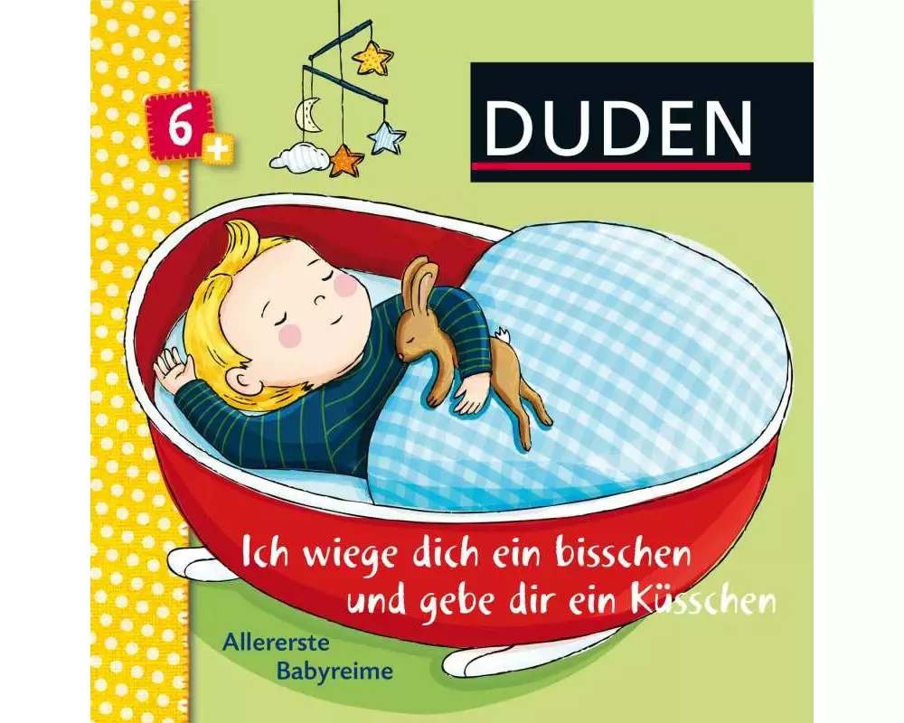 Duden 6+: Ich wiege dich ein bisschen und gebe dir ein Küsschen
