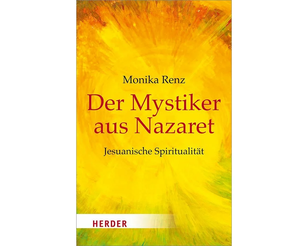Der Mystiker aus Nazaret
