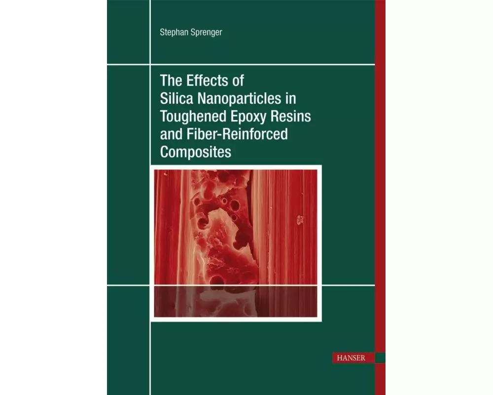 The Effects of Silica Nanoparticles in Toughened Epoxy Resins and Fiber-Reinforced Composites