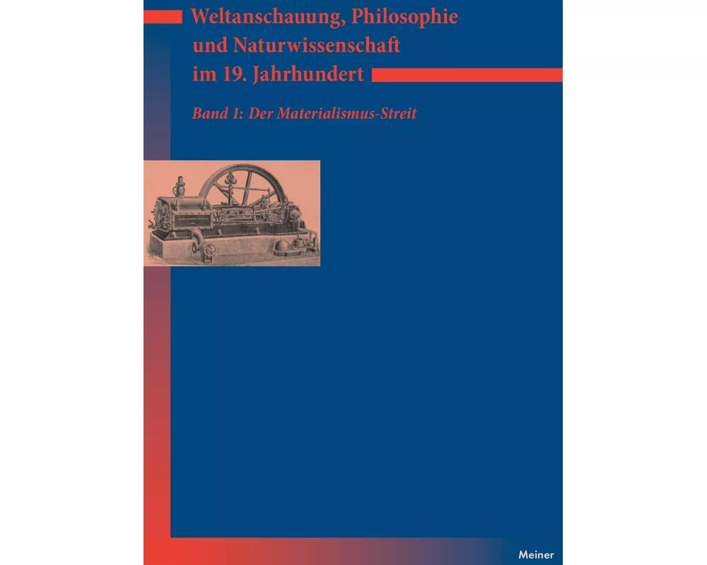 Weltanschauung, Philosophie und Naturwissenschaft im 19. Jahrhundert / Weltanschauung, Philosophie und Naturwissenschaft im 19. Jahrhundert