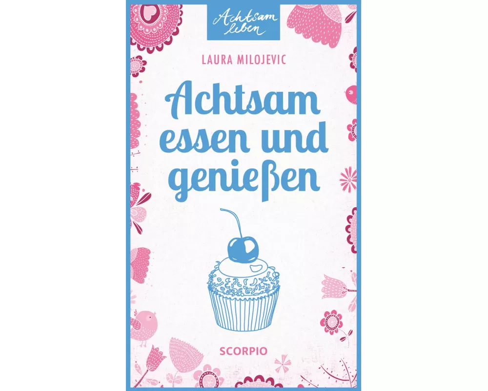 Achtsam essen und genießen