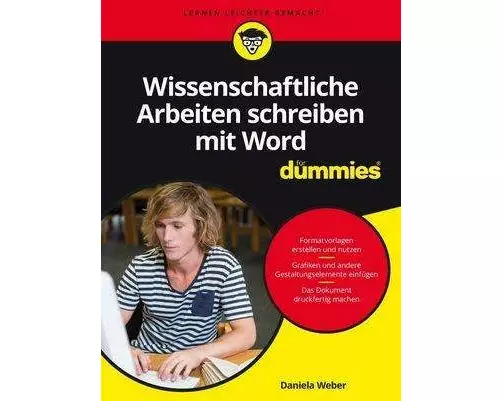Wissenschaftliche Arbeiten schreiben mit Word für Dummies