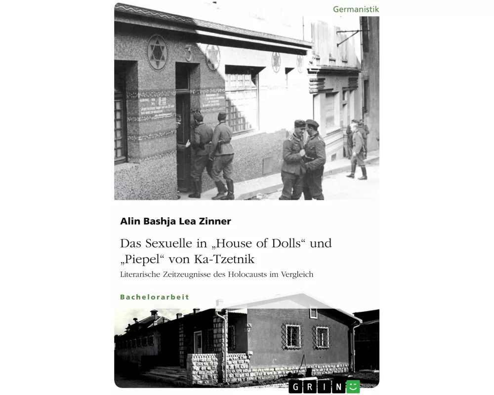 Das Sexuelle in "House of Dolls" und "Piepel" von Ka-Tzetnik. Literarische Zeitzeugnisse des Holocausts im Vergleich