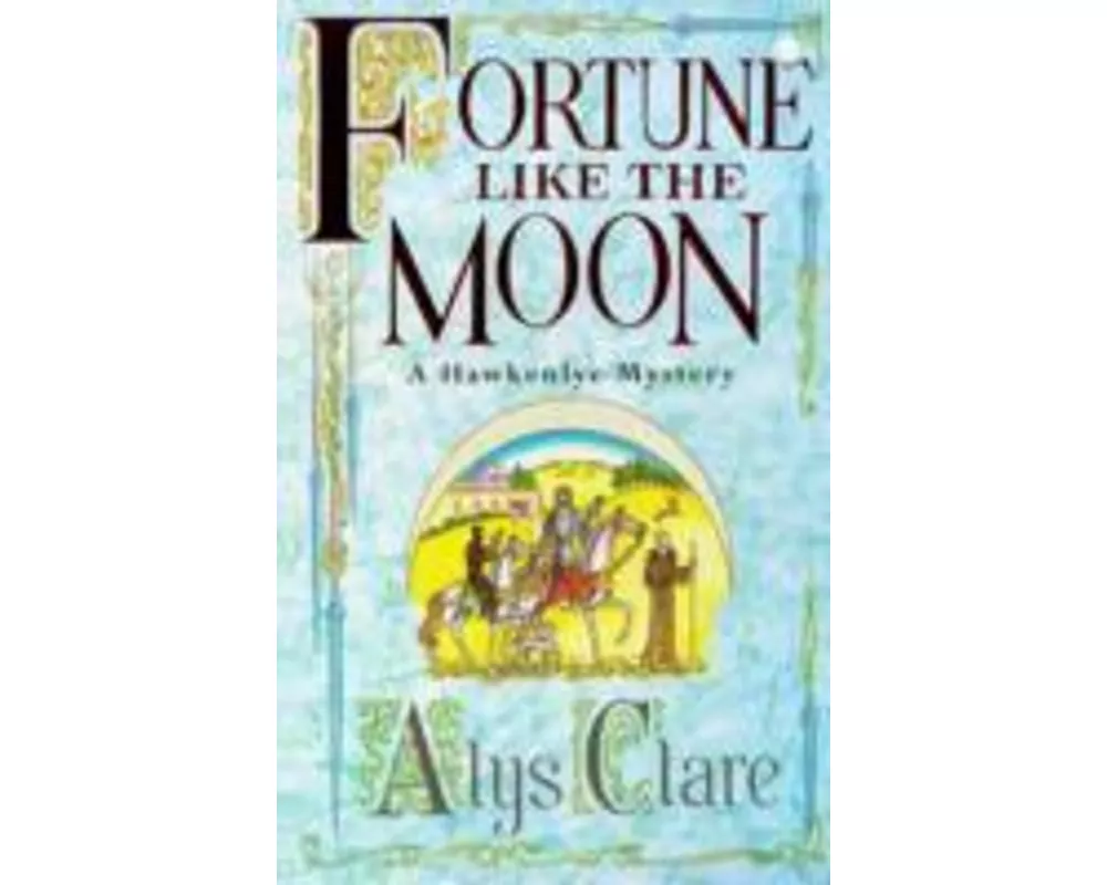 Fortune like the Moon