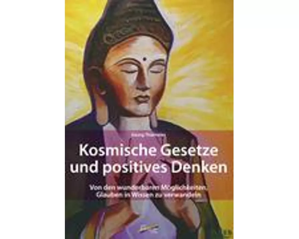 Kosmische Gesetze und Positives Denken