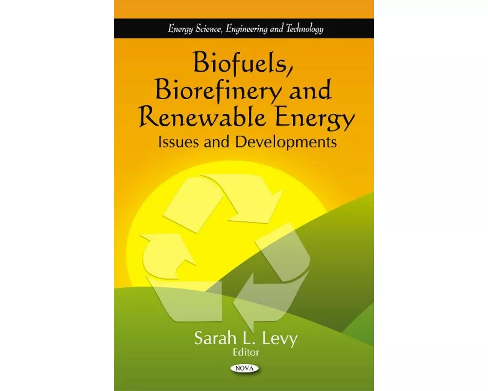 Biofuels, Biorefinery & Renewable Energy