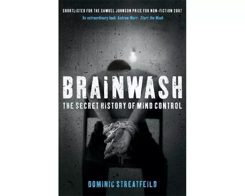 Brainwash: The Secret History of Mind Control