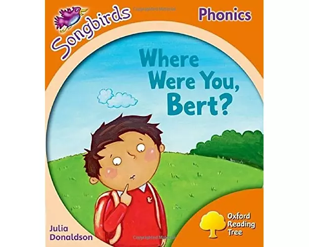 Oxford Reading Tree Songbirds Phonics: Level 6: Where Were You, Bert?