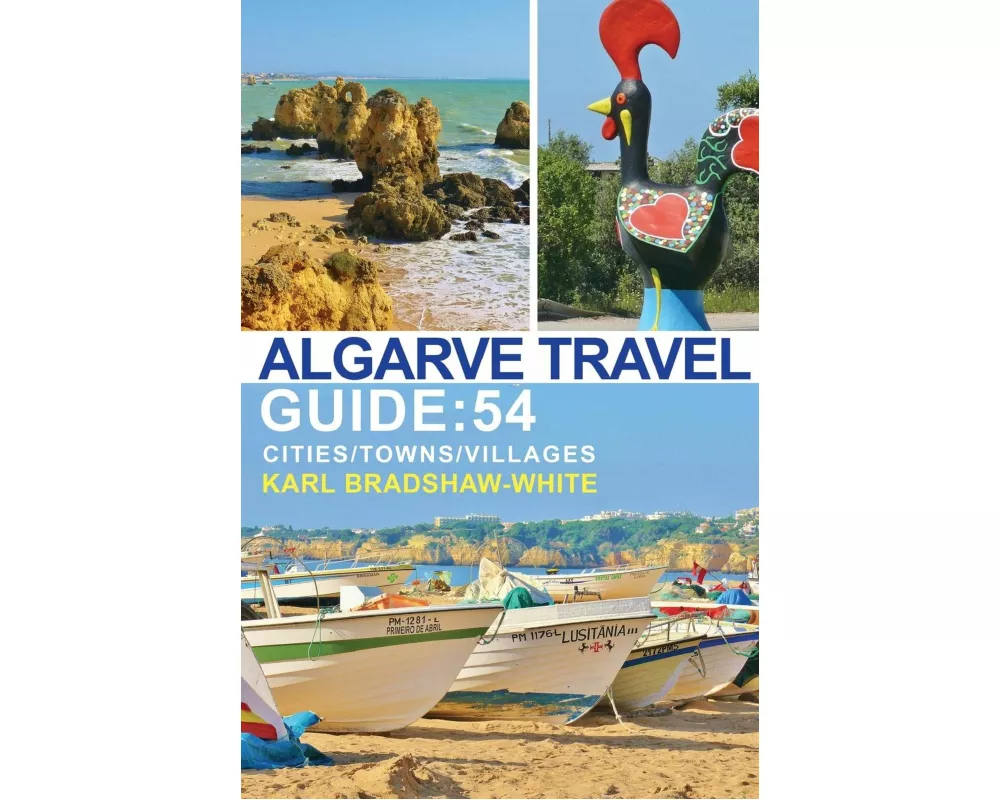 Algarve Travel Guide: 54 Cities/Towns/Villages