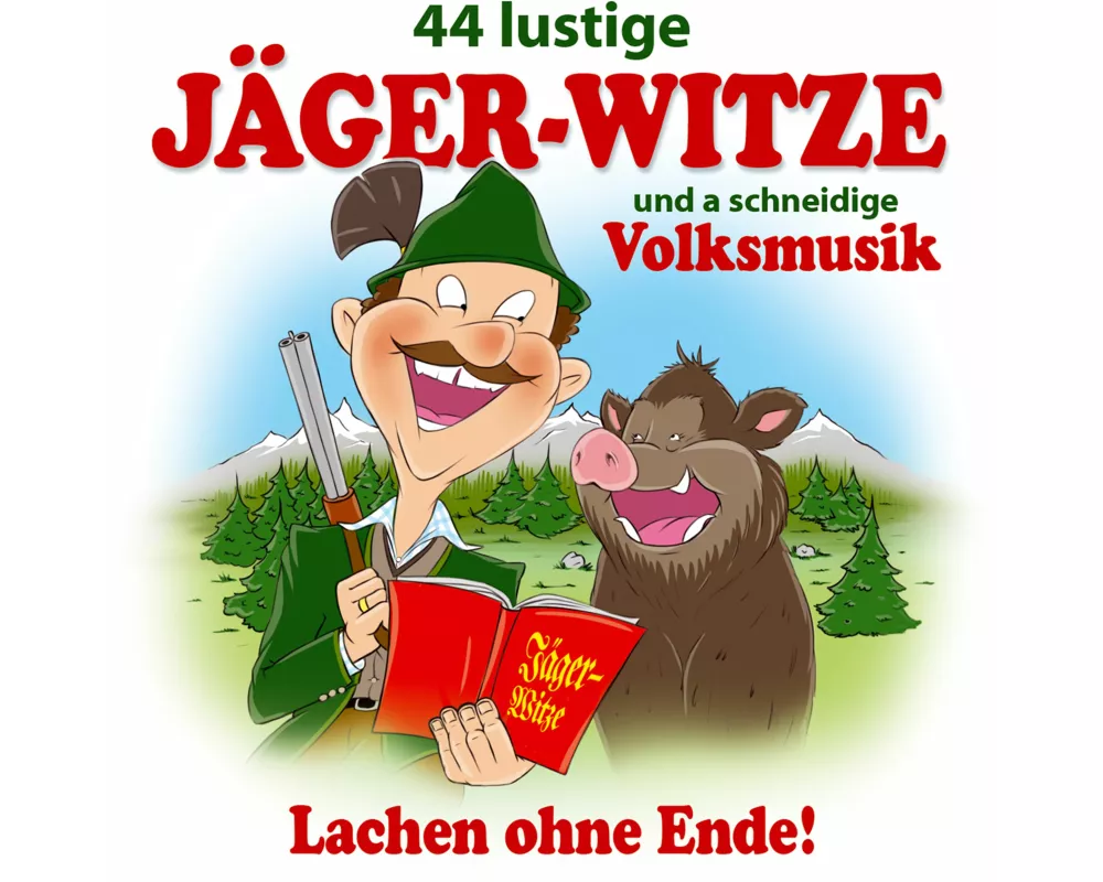 44 lustige Jäger-Witze und a schneidige Volksmusik