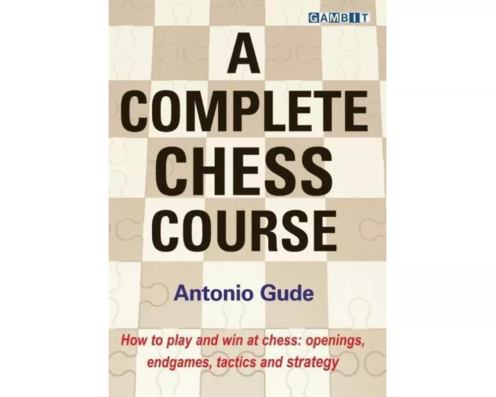 A Complete Chess Course
