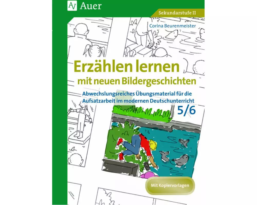 Erzählen lernen mit neuen Bildergeschichten 5-6