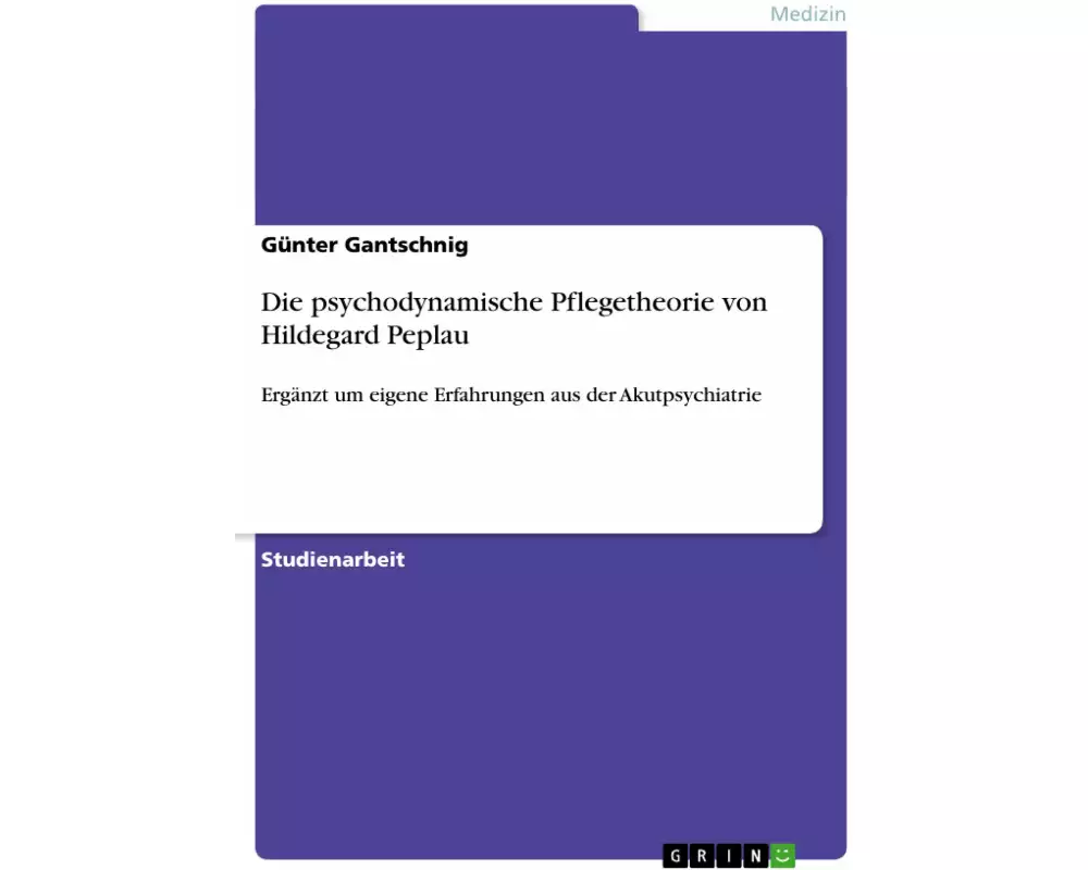 Die psychodynamische Pflegetheorie von Hildegard Peplau