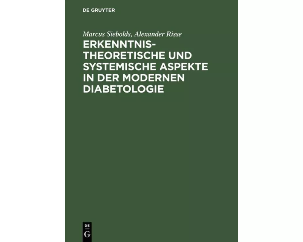 Erkenntnistheoretische und systemische Aspekte in der modernen Diabetologie
