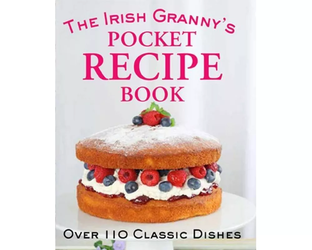 The Irish Granny's Pocket Recipe Book