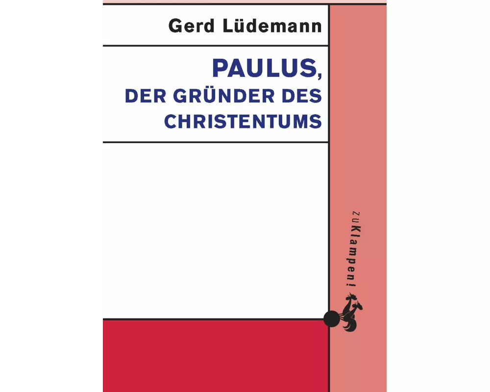 Paulus, der Gründer des Christentums