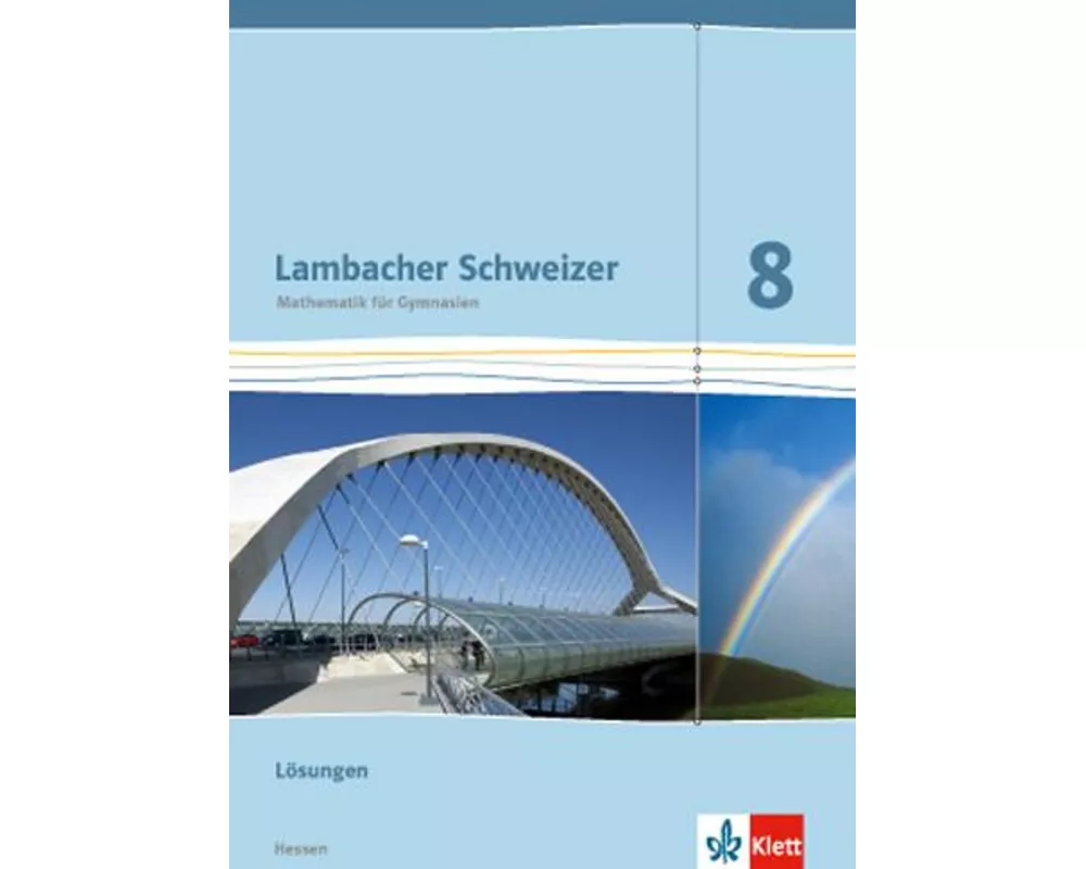 Lambacher Schweizer. 8. Schuljahr G9. Lösungen. Neubearbeitung. Hessen