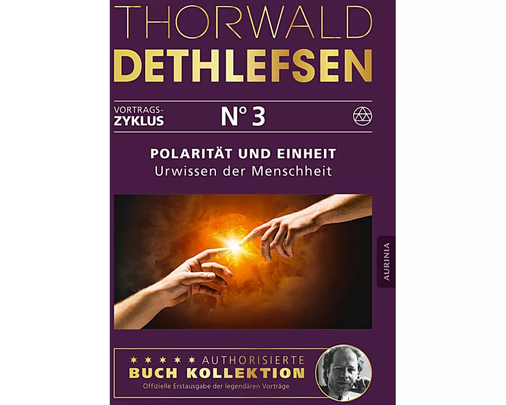Polarität und Einheit - Urwissen der Menschheit