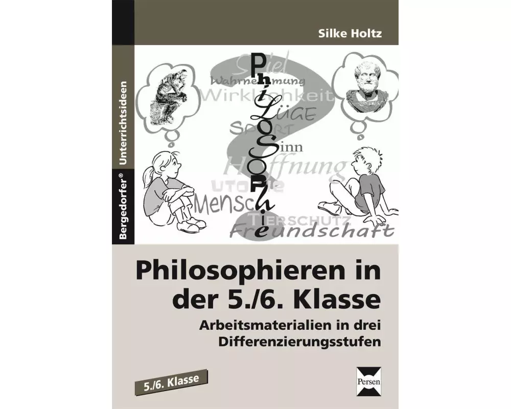 Philosophieren in der 5./6. Klasse