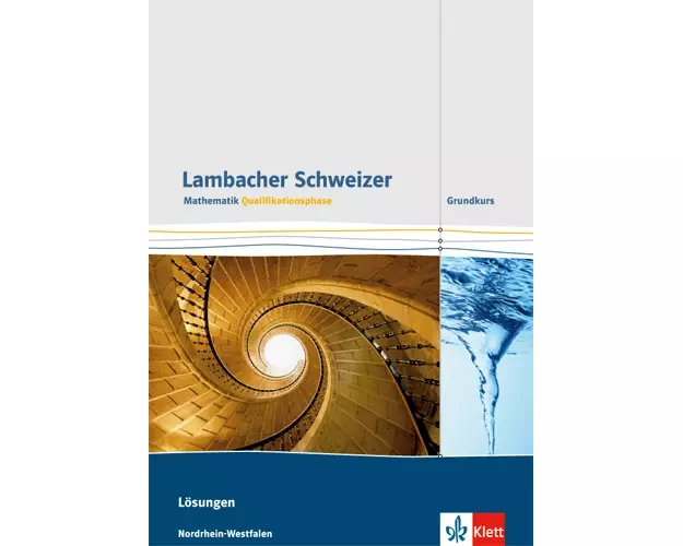 Lambacher Schweizer. Qualifikationsphase. Lösungen Grundkurs. Nordrhein-Westfalen