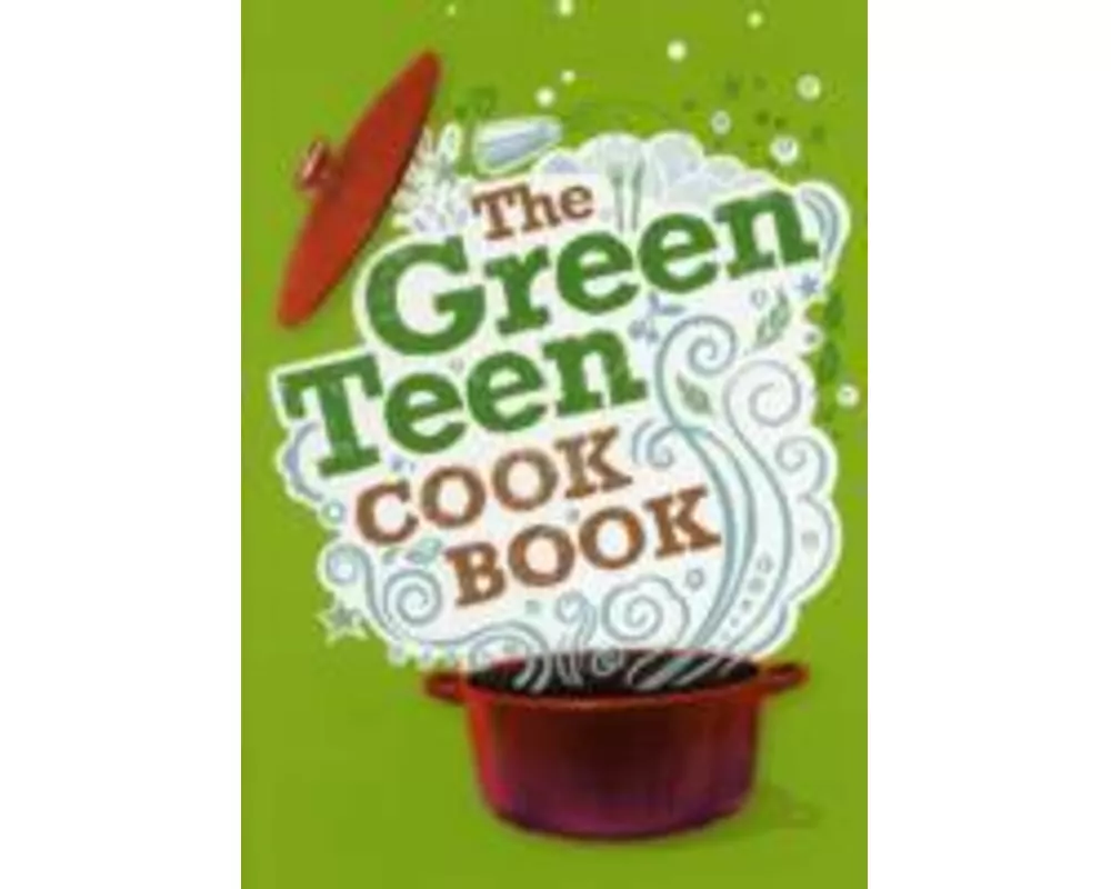 The Green Teen Cookbook
