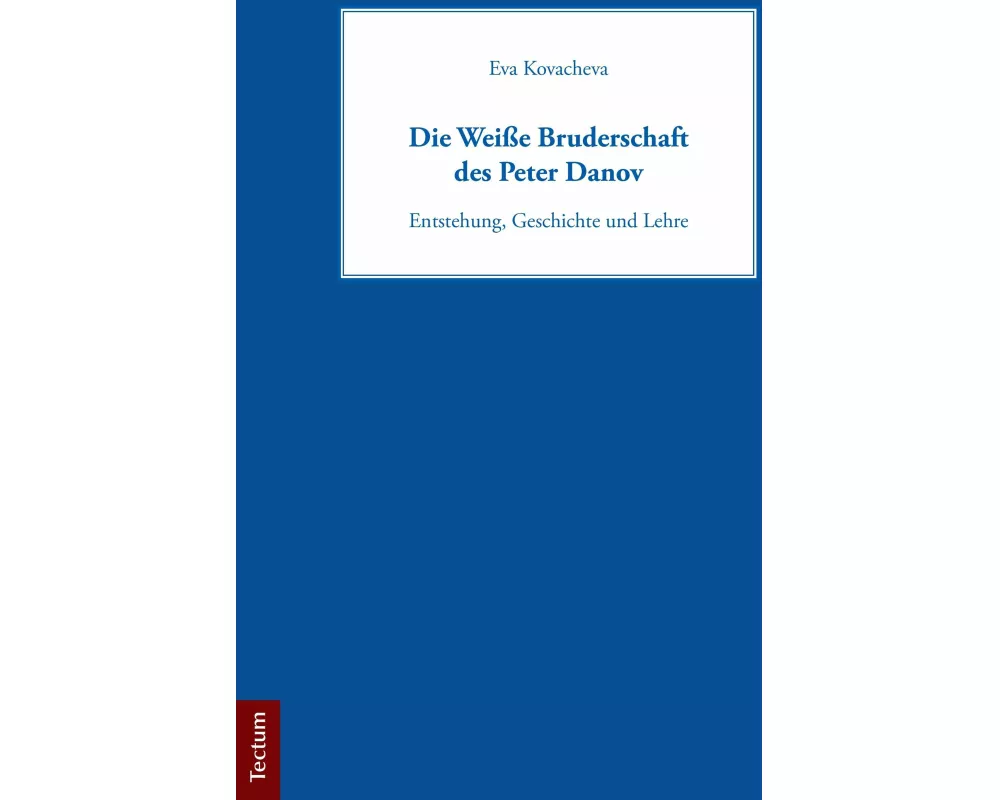 Die Weiße Bruderschaft des Peter Danov