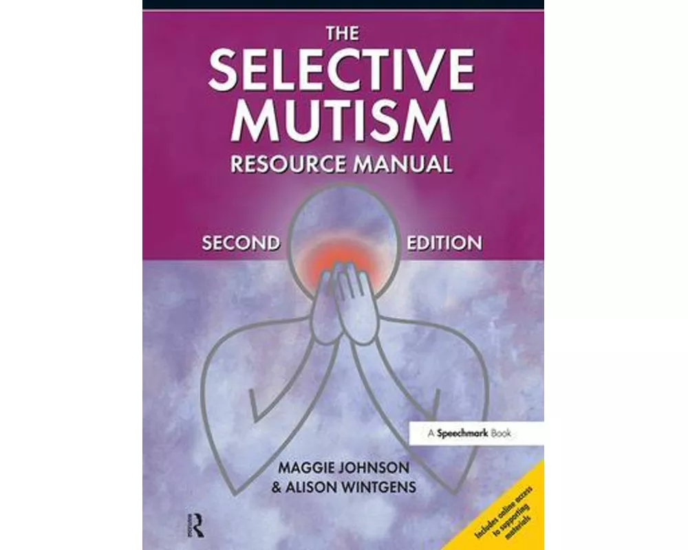 The Selective Mutism Resource Manual