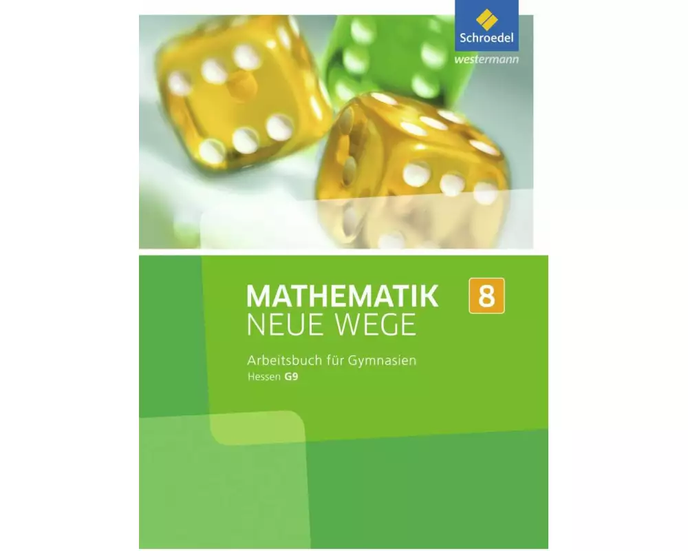 Mathematik Neue Wege SI - Ausgabe 2013 für Hessen G9