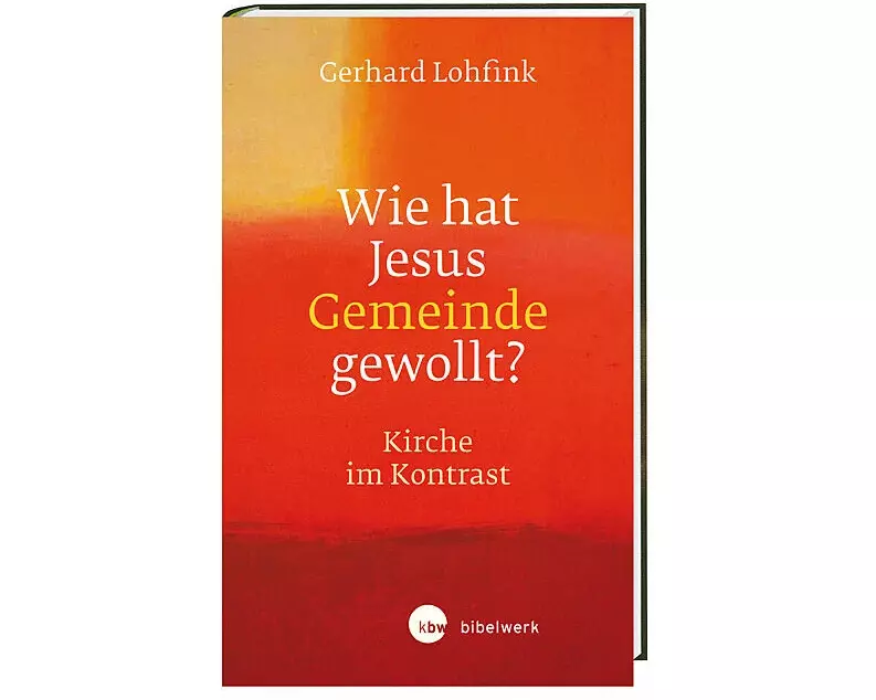 Wie hat Jesus Gemeinde gewollt?