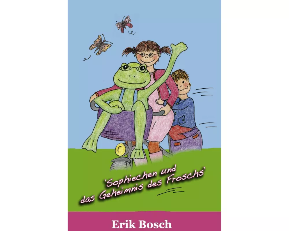 Sophiechen und das Geheimnis des Froschs