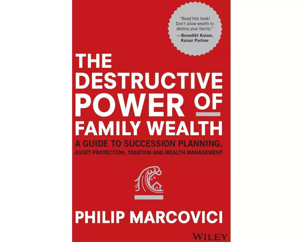 The Destructive Power of Family Wealth
