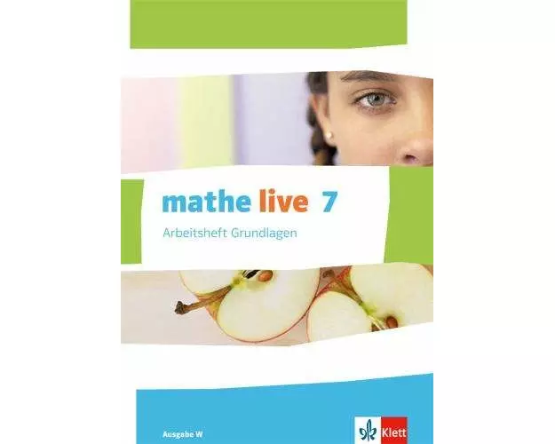 mathe live. Arbeitsheft Grundlagen mit Lösungsheft 7. Schuljahr. Ausgabe W