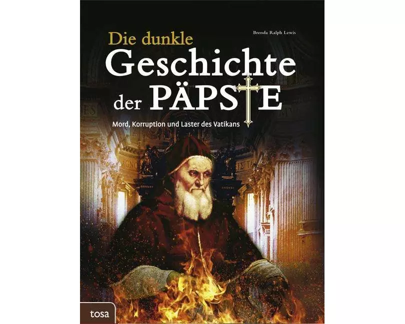 Die dunkle Geschichte der Päpste
