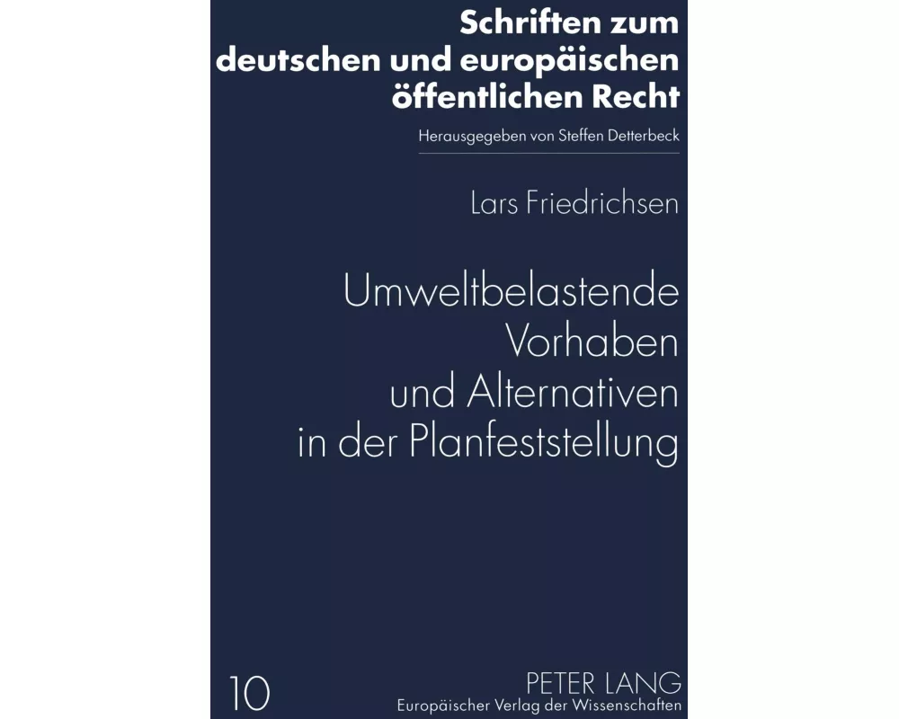Umweltbelastende Vorhaben und Alternativen in der Planfeststellung