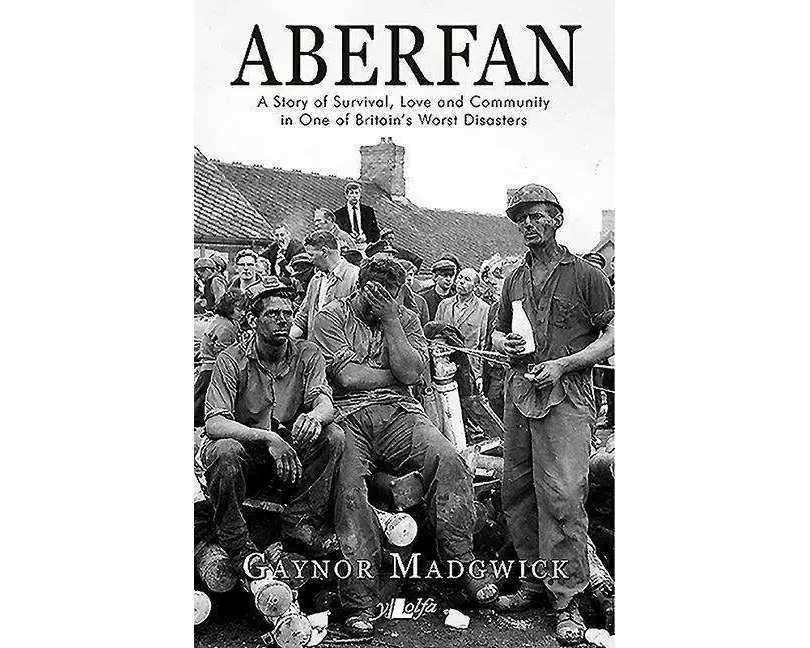Aberfan - A Story of Survival, Love and Community in One of Britain's Worst Disasters