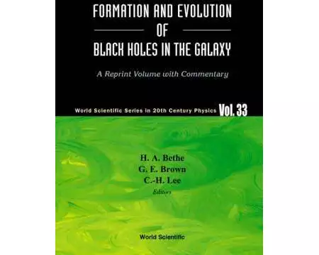 Formation And Evolution Of Black Holes In The Galaxy: Selected Papers With Commentary