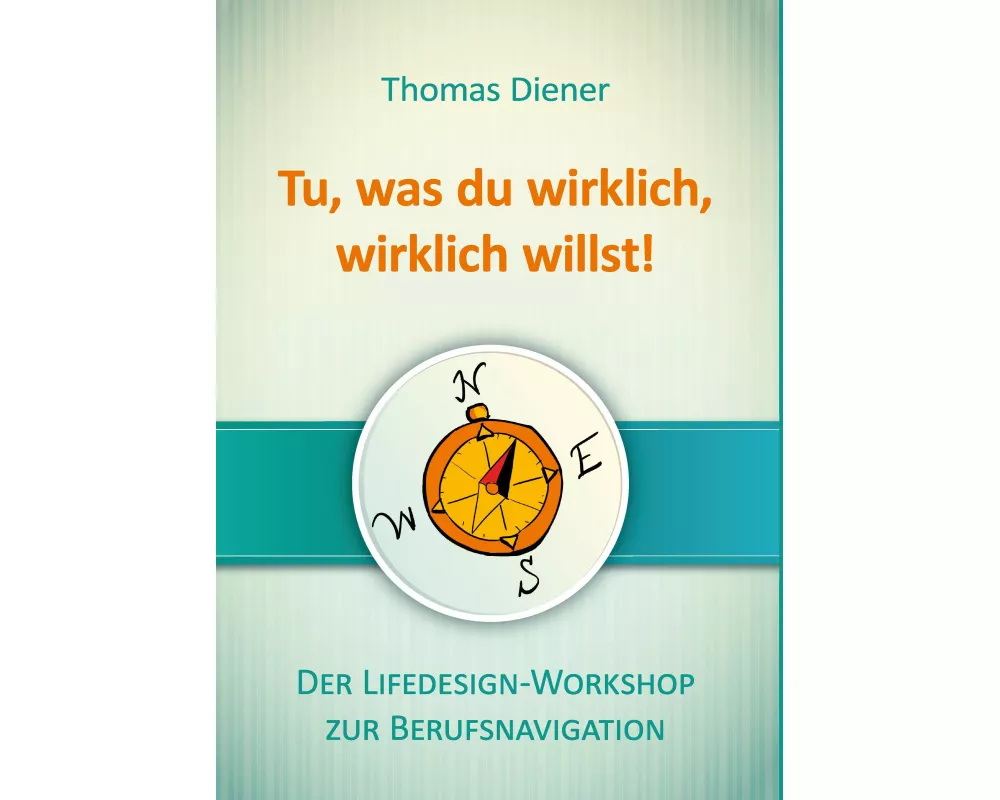 Tu, was du wirklich, wirklich willst