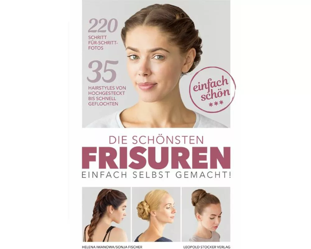 Die schönsten Frisuren einfach selbst gemacht