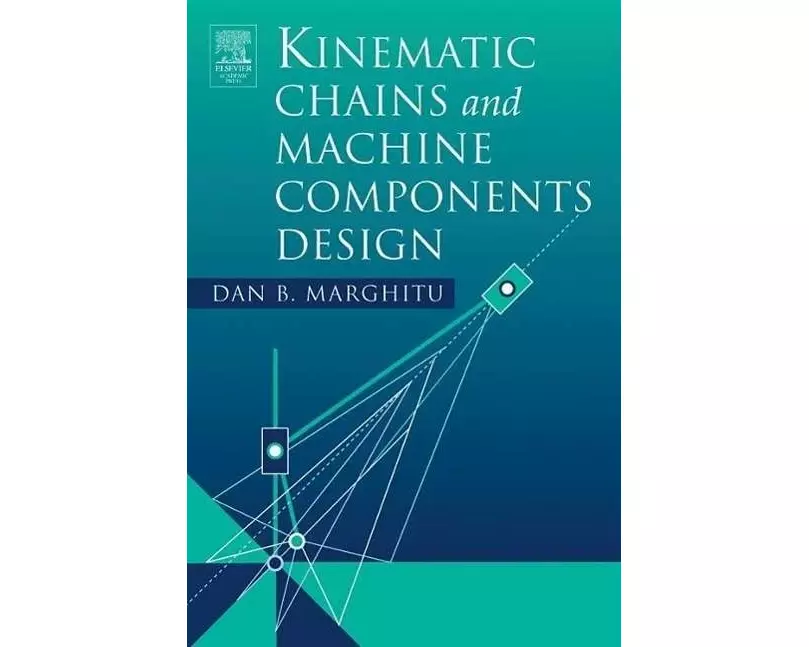 Kinematic Chains and Machine Components Design