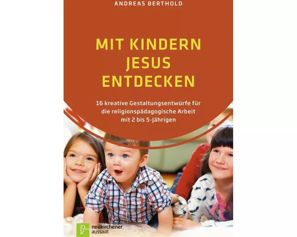 Mit Kindern Jesus entdecken