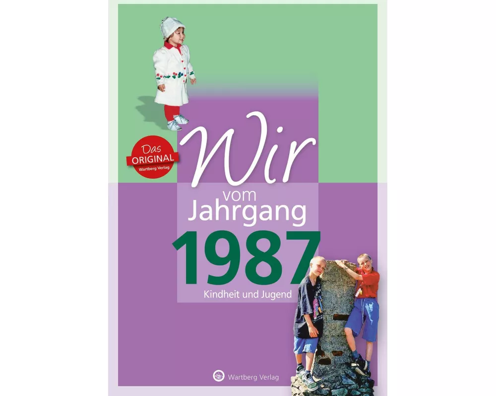 Wir vom Jahrgang 1987 - Kindheit und Jugend