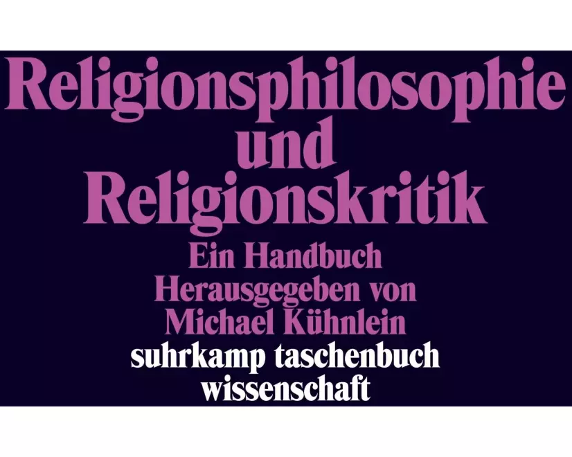 Religionsphilosophie und Religionskritik