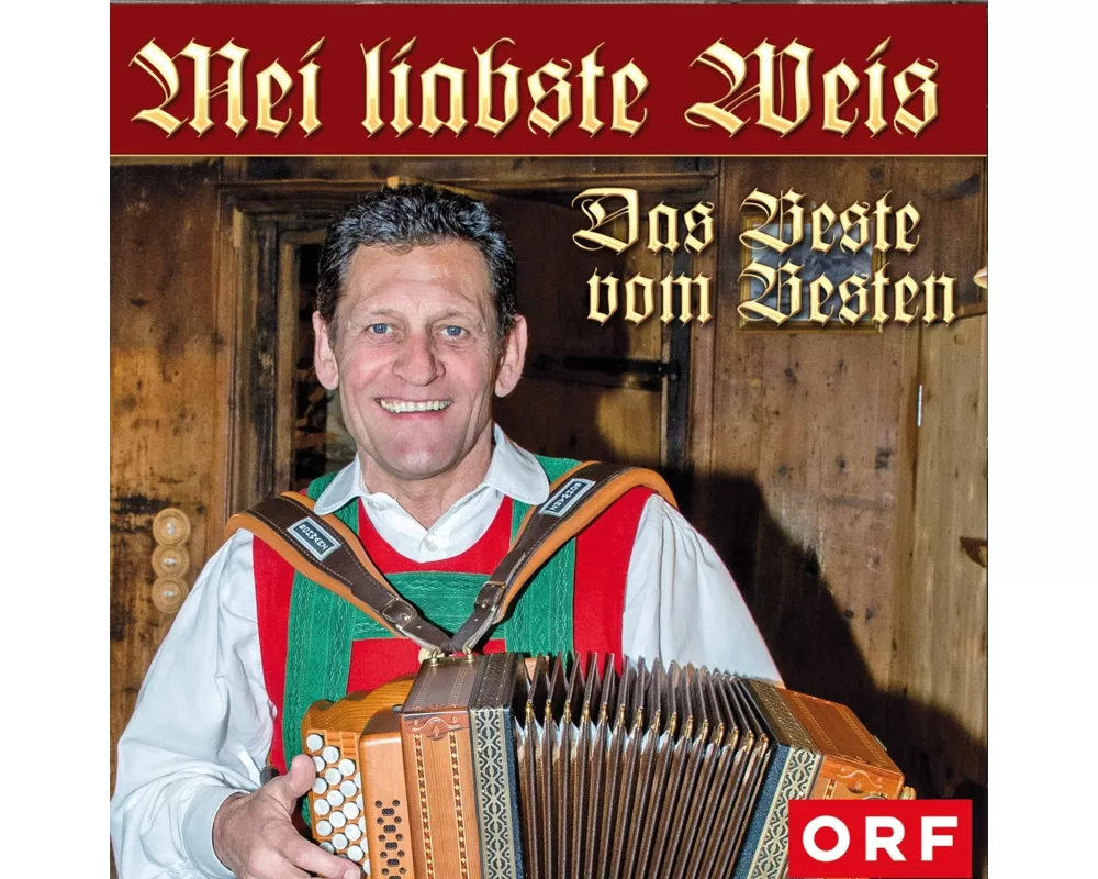 Mei liabste Weis-Das Beste vom Besten