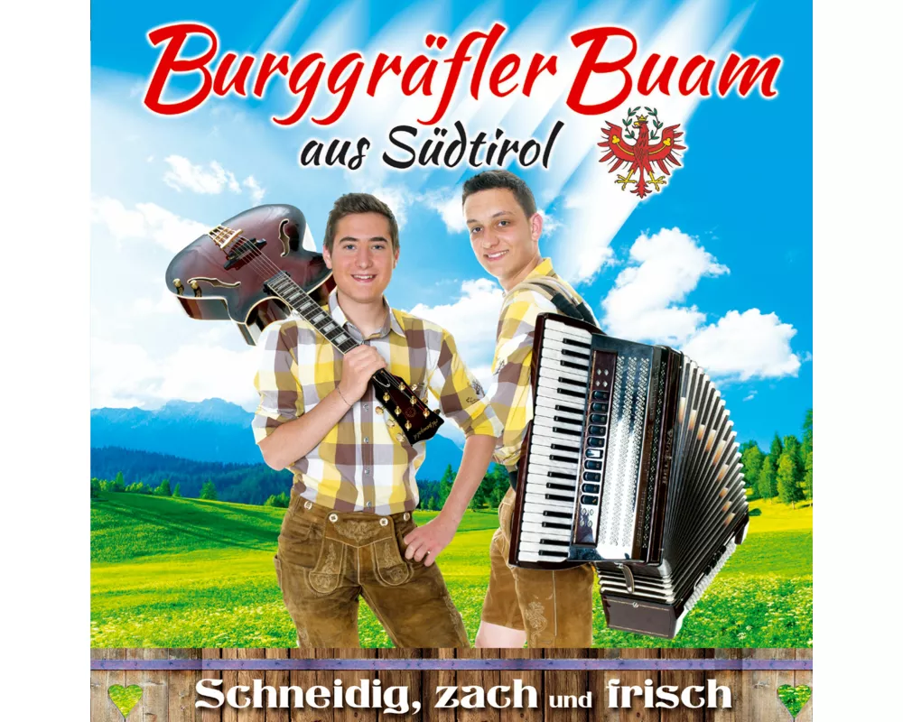 Schneidig,zach und frisch